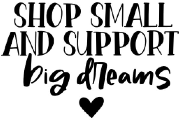 Shop Small and Support Big Dreams