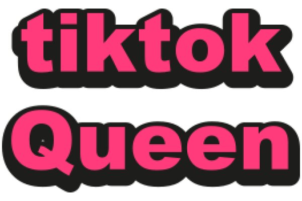 TikTok Queen: A Guide to the World of TikTok