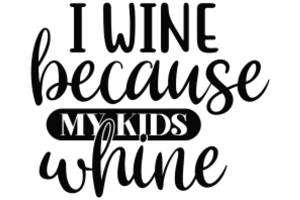 Wine Lovers Unite: A Playful Affirmation for Wine Enthusiasts