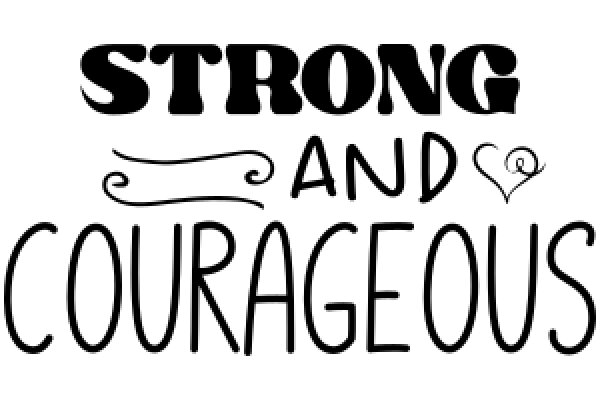 Strong and Courageous: A Powerful Affirmation