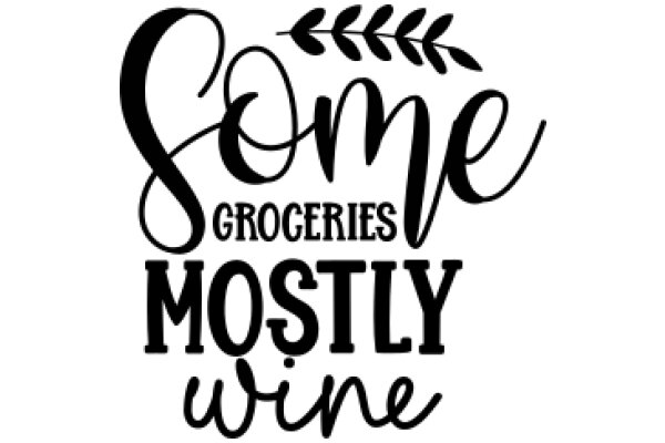 Some Groceries, Mostly Wine