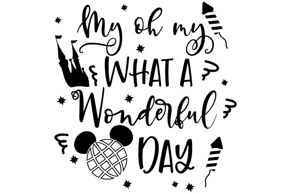 Celebrating a Magical Day: My Oh My What a Wonderful Day!