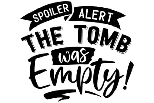 The Tomb Was Empty!