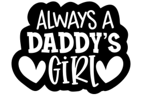 Always a Daddy's Girl: A Heartfelt Affirmation