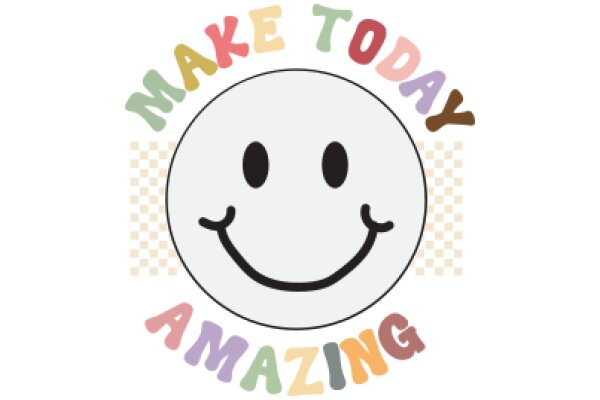 Making Today Amazing: A Smiley Face Encouragement