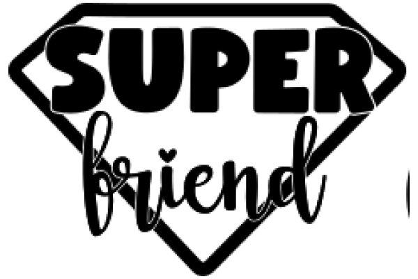 Super Friend: A Symbol of Loyalty and Support