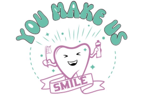 You Make Us Smile: A Celebration of Dental Hygiene