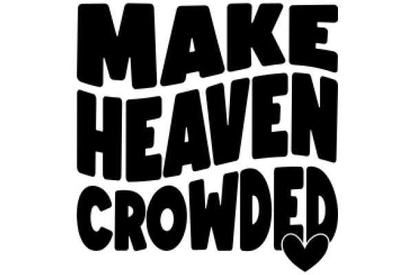 Make Heaven Crowded: A Call to Action for Spiritual Growth