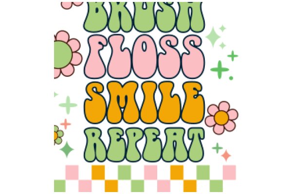 Colorful Affirmations: Brush, Floss, Smile, Repeat