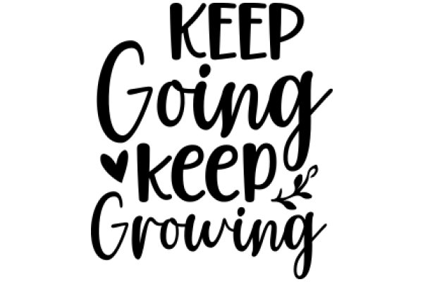 Keep Growing: A Motivational Quote