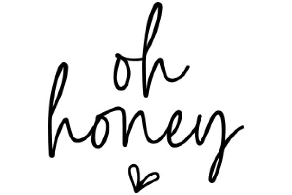 Handwritten Sign: 'Oh Honey' with a Heart