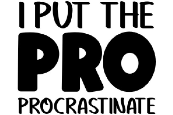 Procrastination: The Art of Putting Off the Procrastination