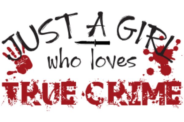 Just a Girl Who Loves True Crime