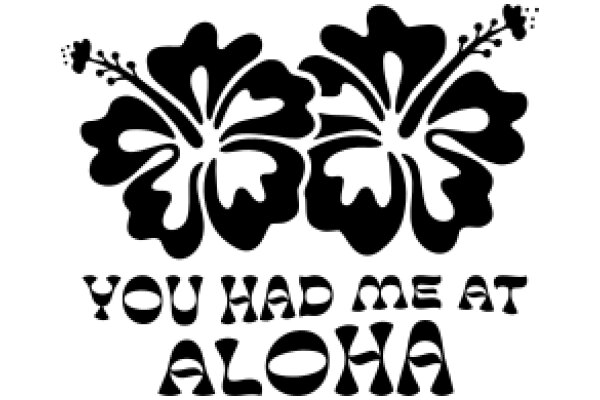 Aloha, You Had Me at You Had Me at Aloha