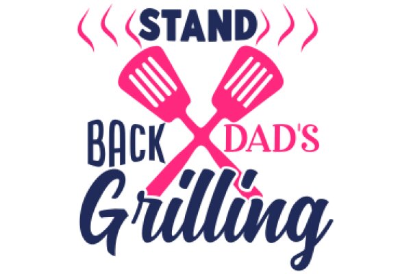 Stand Back, Dad's Grilling: A Father's Guide to the Art of Barbecue