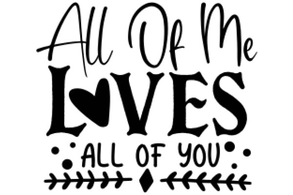 All of Me Loves All of You: A Heartfelt Affirmation