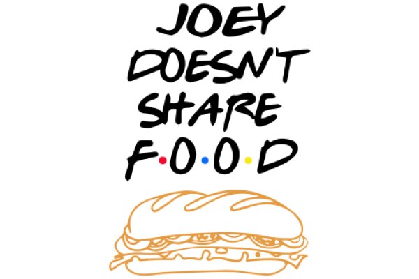 A Humorous Take on Food Preferences: 'Joe Doesn't Share Food'