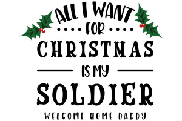 Welcome Home, Soldier: All I Want for Christmas Is My Soldier