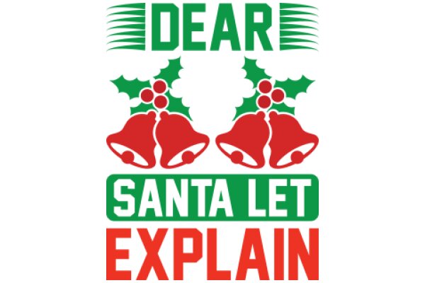 Holiday Greetings: Dear Santa, Let Explain