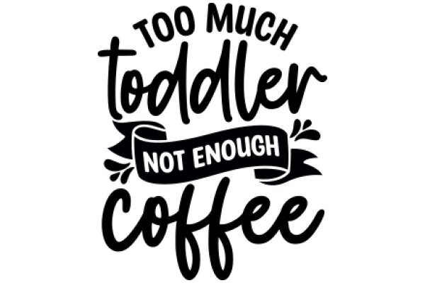 A Humorous Sign Promoting the Importance of Coffee for Parents