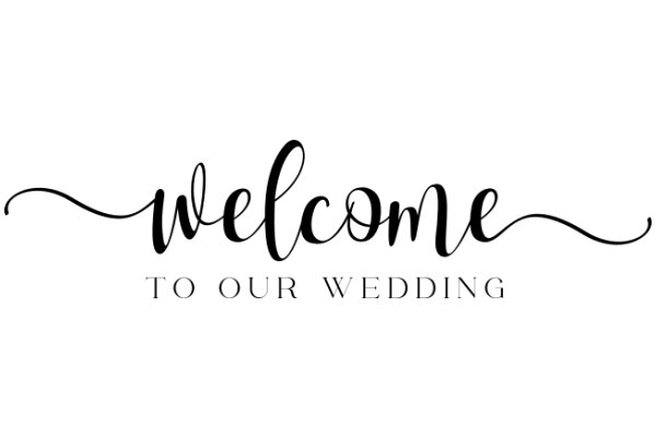 Welcome to Our Wedding: A Sign of Celebration and Joy