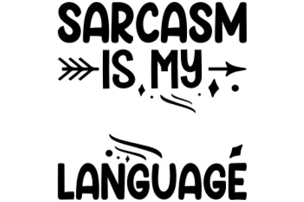 Sarcasm vs. Language: A Visual Guide to the Art of Sarcasm