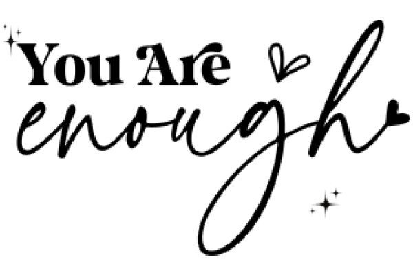 You Are Enough: A Heartfelt Affirmation