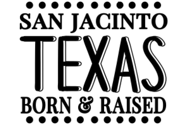 San Jacinto, Texas: Born & Raised