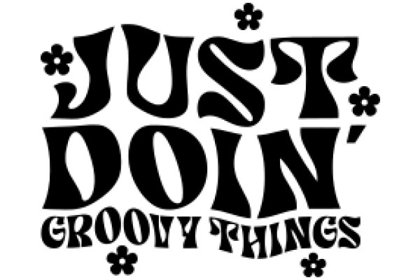 Just Doin' Groovy Things: A Playful Take on Positive Affirmations