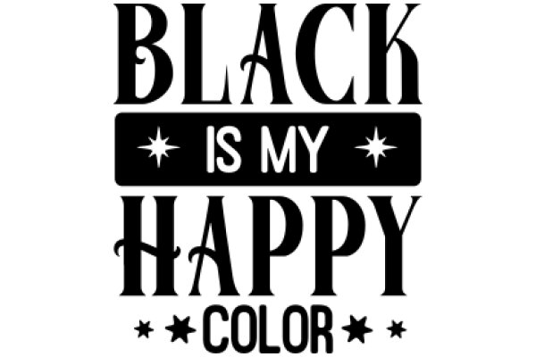 Black Is My Happy Color