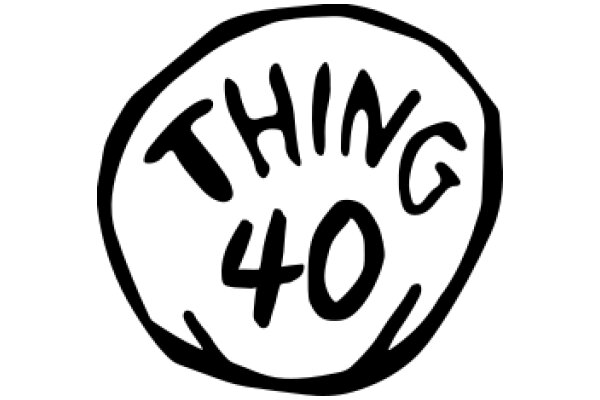 Thing 40: A Symbolic Representation of a Concept or Idea