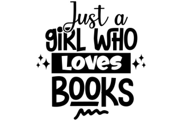 Just a Girl Who Loves Books