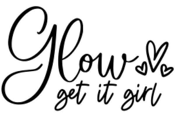 Inspirational Quote: Glow Get It Girl