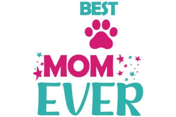 Best Mom Ever: A Celebration of Motherhood