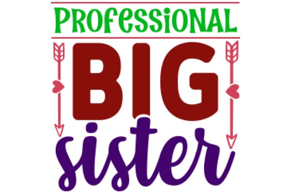 Professional Big Sister: A Guide to Empowerment and Support