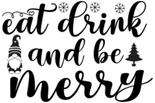 Holiday Greetings: Eat, Drink, and Be Merry