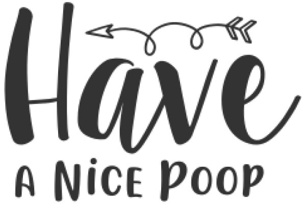 Have a Nice Poop: A Playful Reminder to Maintain Good Hygiene