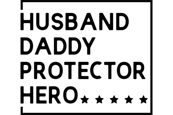 Husband, Daddy, Protector Hero