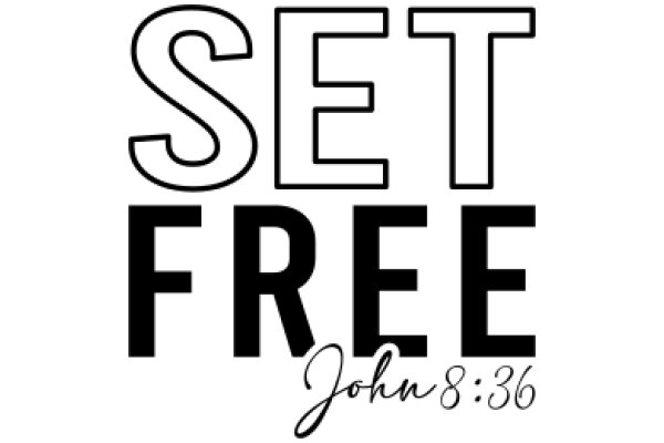 Set Free: A Biblical Reference to John 8:36