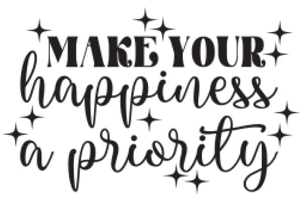 Make Your Happiness a Priority: A Motivational Quote