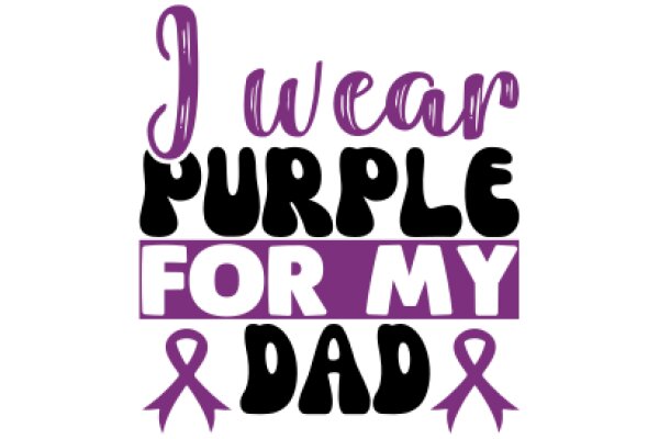 Wear Purple for My Dad: A Symbol of Support and Love