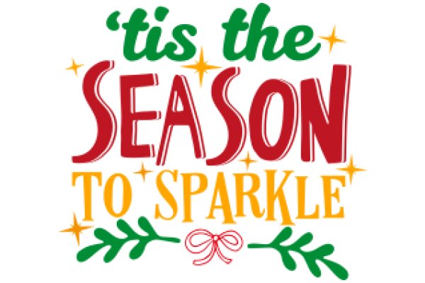 Celebrate the Festive Season with Sparkle and Joy: 'Tis the Season to Sparkle