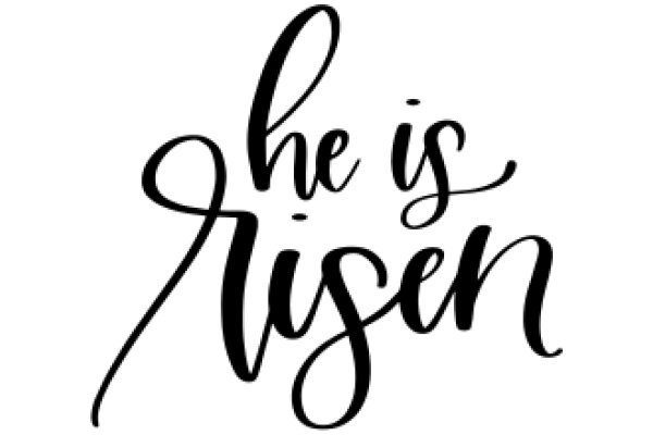 Elegant Handwritten Sign: 'He Is Risen'