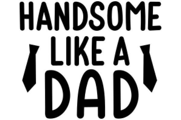 Handsome Dad: A Guide to Fatherhood