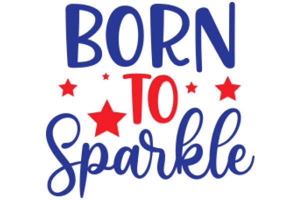 Born to Sparkle: A Celebratory Affirmation