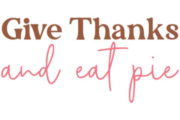 Give Thanks and Eat Pie: A Festive Message for the Holidays