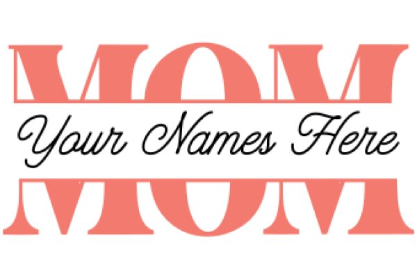 Your Names Here: A Customizable Sign for Moms