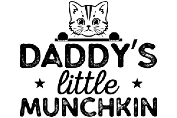 Daddy's Little Munchkin: A Playful Tribute to a Loving Father