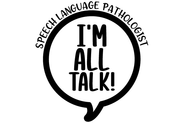 Speech Language Pathologist: I'm All Talk!