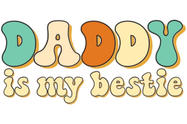 Daddy is My Bestie